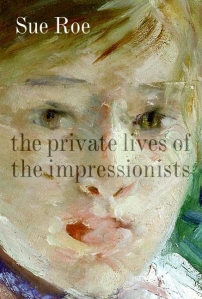 The Private Lives of Impressionists by Sue Roe